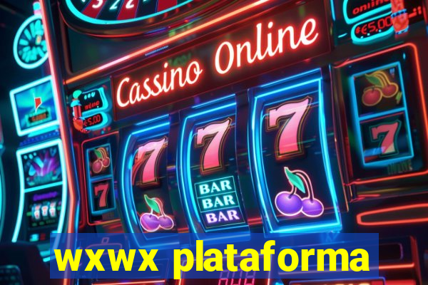 wxwx plataforma